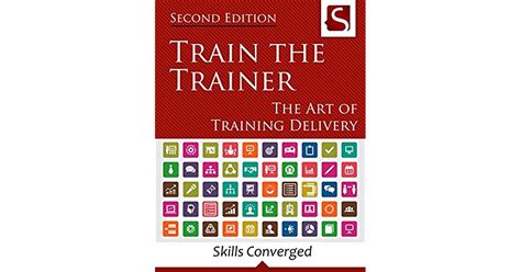Train The Trainer The Art Of Training Delivery Goodreads
