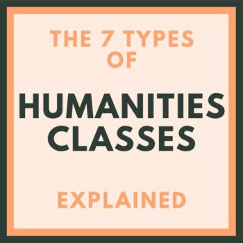 The 7 Types Of Humanities Classes Explained 2023 Helpful