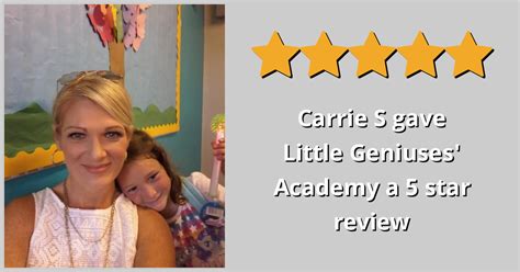 Carrie S Gave Little Geniuses Academy A 5 Star Review